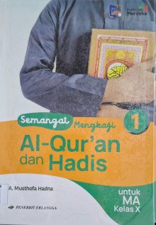 Cover Semangat Mengkaji Al Quran Hadis Kelas X